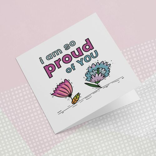 I Am So Proud Greeting Card